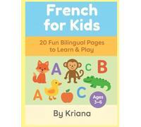 20 Fun Bilingual Pages to Learn and Play: Interactive English & French Activities for Kids