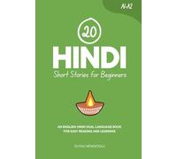 20 Hindi Short Stories for Beginners: An English-Hindi Dual-Language Book for Easy Reading and Learning (Dual-Language Short Stories for Beginners)