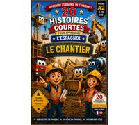 20 histoires courtes pour apprendre l'espagnol: Le chantier: 5 (LingoFacile - Espagnol Enfants)