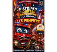 20 histoires courtes pour apprendre l'espagnol: Les pompiers (LingoFacile - Espagnol Enfants)