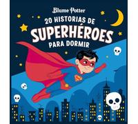 20 historias de superhéroes para dormir (3) (Cuentos Para Dormir Para Niños de 3 A 8 Años)