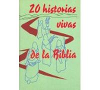 20 Historias Vivas De La Biblia