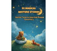 20 Magical Bedtime Stories: Gentle Tales to Help Kids Sleep Peacefully