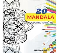20 Mandala Coloring Pages for Kids and Adults: Fun, perfect for stress relief, mindfulness, and creative expression