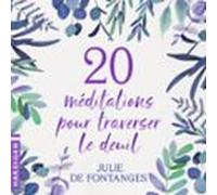 20 Méditations Pour Traverser Le Deuil (audiolibro)