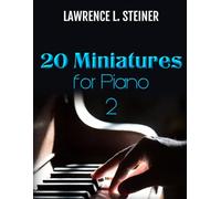 20 Miniatures for Piano - Vol. 2: Easy Sheet Music. Modern Music