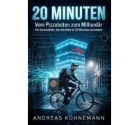 20 Minutes: From Pizza Delivery to the Richest Man Alive