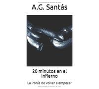 20 minutos en el infierno: La ironía de volver a empezar