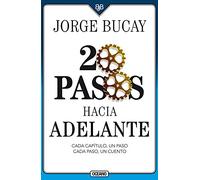 20 pasos hacia adelante: Cada Capítulo, Un Paso Cada Paso, Un Cuento: Cada Capítulo, Un Paso Cada Paso, Un Cuento