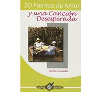 20 Poemas de Amor y Una Cancion Desesperada by Pablo Neruda (2014-12-01)