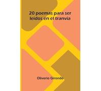 20 Poemas Para Ser Le dos En El Tranv a
