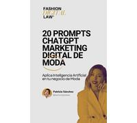 20 Prompts ChatGPT Marketing Digital Moda: Aplica Inteligencia Artificial en tu negocio de Moda