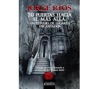 20 puertas hacia el más allá: un estudio de lugares encantados: 1 (Nibiru X)