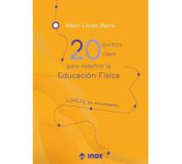 20 PUNTOS CLAVE PARA REDEFINIR LA EDUCACIÓN FÍSICA: LOMLOE en movimiento