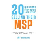 20 questions every owner asks before selling their MSP: Straight answers for owners who want a smart exit