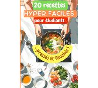 20 recettes hyper faciles pour étudiants pressés et fauchés