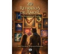 20 Retratos de Amor: Una Retrospectiva al Corazón: 2 (Poesía Onírica - Tercera Edición)