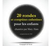 20 Rondes Et Comptines Enfantines Pour Les Enfants Chantées Par Mary Alain