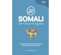 20 Somali Short Stories for Beginners: An English-Somali Dual-Language Book for Easy Reading and Learning