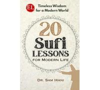 20 Sufi Lessons: For Modern Life (Timeless Wisdom for a Modern World)