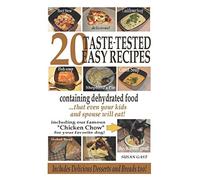 20 Taste-Tested Easy Recipes Containing Dehydrated Food