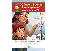 20 Tests de fluence - 1 minute pour lire - Mon hiver en CE1 - en MSO Méthode Syllabique Orale DYS: avec ponts phonétiques