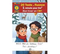 20 Tests de fluence - 1 minute pour lire - Mon hiver en CM1 - 90 mots - MSO Méthode Syllabique Orale et ponts phonétiques DYS -: Lecture chronométrée aussi pour dyslexiques