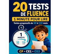 20 Tests de fluence - 1 minute pour lire - Textes progressifs de 50 à 110 mots pour CP, CE1 et CE2 | Lecture de syllabes, mots, phrases et histoires chronométrées
