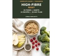 20 Things for a Healthier High-Fibre Diet The Complete Guide & Cookbook (Everyday Wellness)
