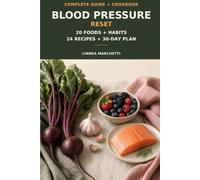 20 Things for Healthy Blood Pressure: The Complete Guide & Cookbook (Everyday Wellness)