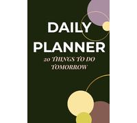 20 Things to do tomorrow: A Premium Daily Planer & Productivity Journal for Organizing Your Day,Setting Goals,and Achieving More: Plan Your Day,Track ... Notes with 20 Task List and Dot Grid Pages