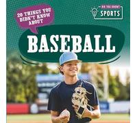 20 Things You Didn't Know about Baseball (Did You Know? Sports)