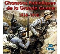 20 Titres - Chansons Patriotiques de la Grande Guerre 1914-1918 (CD)
