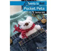 20 to Knit: Pocket Pets (Twenty to Make)