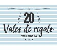 20 vales de regalo para el mejor hijo: 20 vales en blanco con diseños geniales para regalar en cumpleaños u otras ocasiones | Cuaderno de vales para rellenar tú mismo como regalo para el mejor hijo
