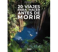 20 Viajes para hacer antes de morir (Guías Singulares)