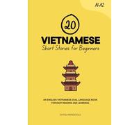 20 Vietnamese Short Stories for Beginners: An English-Vietnamese Dual-Language Book for Easy Reading and Learning