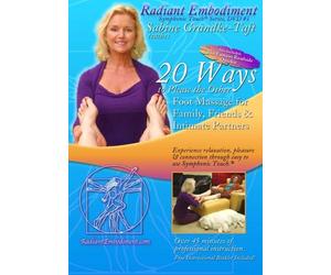 20 Ways to Please the Other: Foot Massage for Family, Friends & Intimate Partners