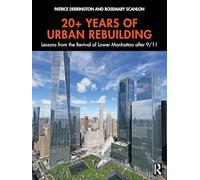 20+ años de reconstrucción urbana: lecciones de la revitalización del Bajo Manhattan tras el 11-S