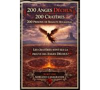200 ANGES DÉCHUS 200 CRATÈRES 200 PRISONS DE BASALTE HEXAGONAL: LES CRATÈRES SONT-ILS UNE PREUVE D’ANGES DÉCHUS ?