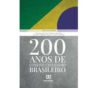 200 Anos de Constitucionalismo Brasileiro