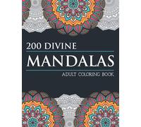 200 Beautiful Mandala Adult Coloring Book (8.5 x 11 inches) | Stress Relieving Art Designs For Men and Women Featuring Flower & Spirals | Use Gel Pens or Colored Pencils