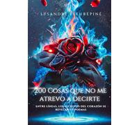 200 COSAS QUE NO ME ATREVO A DECIRTE
