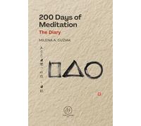 200 Days of Meditation - The Diary: Days 101-200
