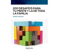 200 DESAFIOS PARA TU MENTE Y LA DE TODA LA FAMILIA | Miquel Capó Dolz