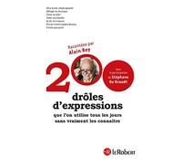 200 drôles d'expressions que l'on utilise tous les jours sans vraiment les connaître