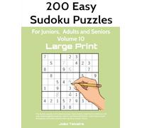 200 easy Sudoku puzzles in Large Print for Juniors, Adults and Seniors, Volume 10