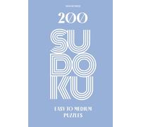 200 Easy to Medium Sudoku Puzzles: A Relaxing Collection of 200 Hand Picked Sudoku Puzzles