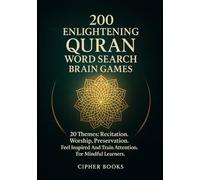200 Enlightening Quran Word Search Brain Games: 20 Themes: Recitation, Worship, Preservation. Feel Inspired And Train Attention. For Mindful Learners