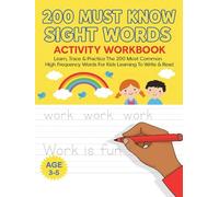200 Essential Sight Words Workbook: Learn, Trace & Practice High-Frequency Sight Words - Handwriting and Reading Practice for Ages 3-5